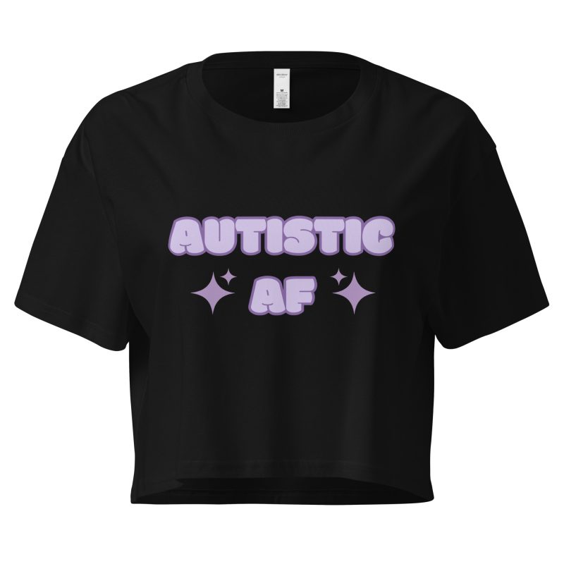 Autistic AF Crop Top