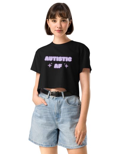 Autistic AF Crop Top