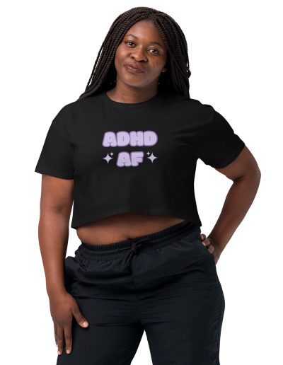 ADHD AF Crop Top