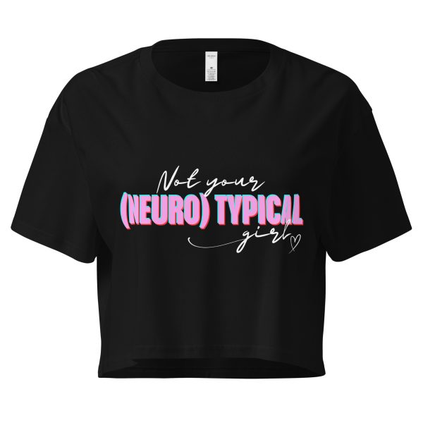 Not Your (Neuro) Typical Girl Crop Top