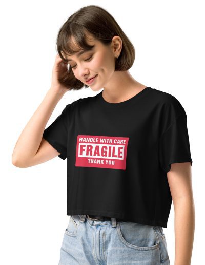 Handle With Care – FRAGILE Crop Top