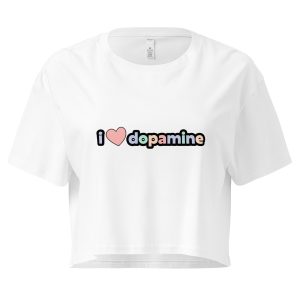 I Love Dopamine Crop Top