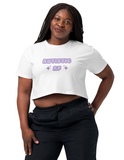 Autistic AF Crop Top