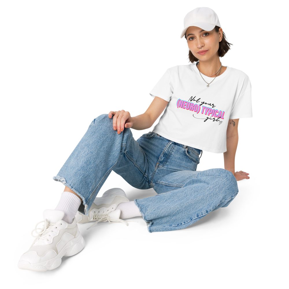 Not Your (Neuro) Typical Girl Crop Top