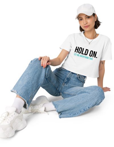 Hold On, Let Me Overthink This Crop Top
