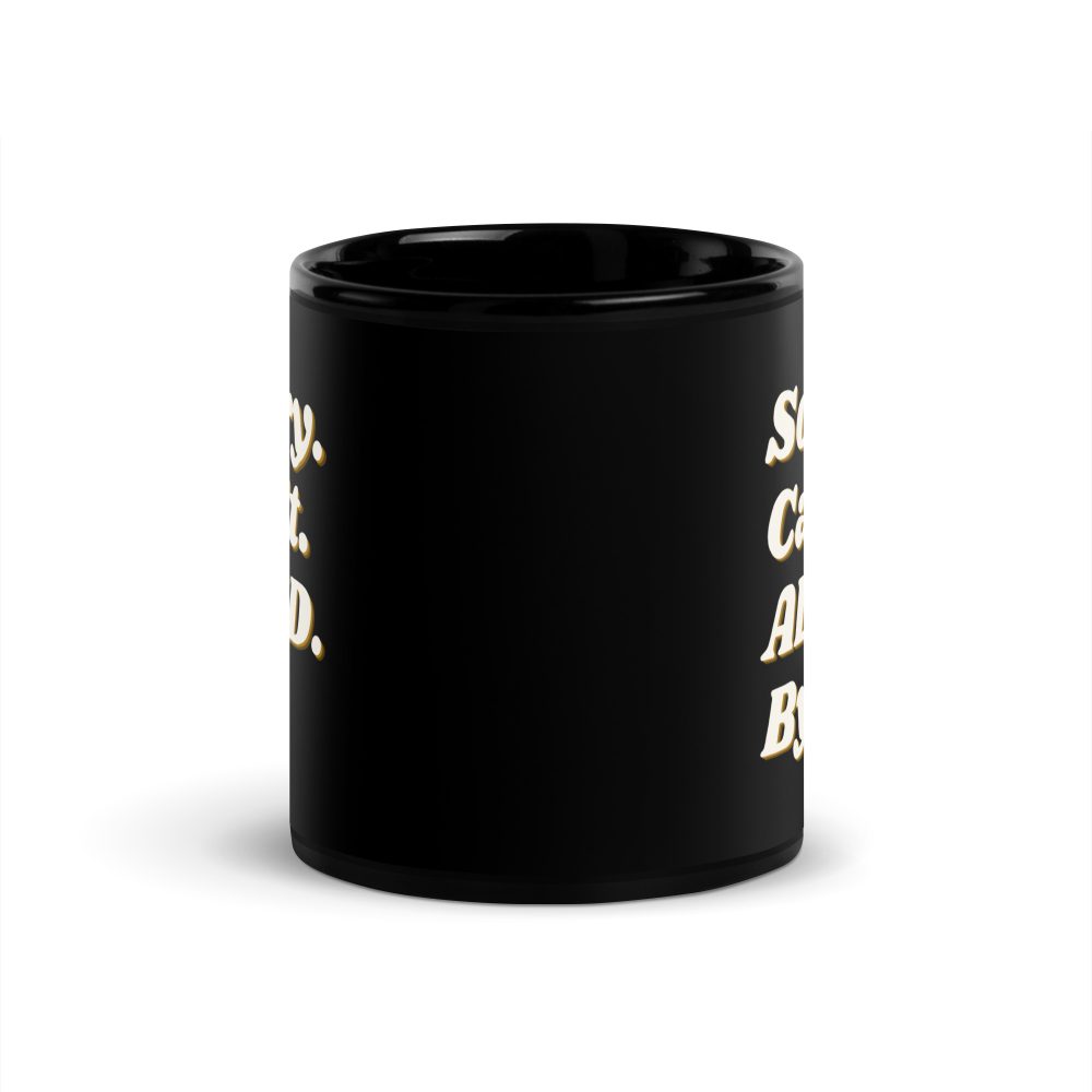 Sorry Can’t ADHD Bye Black Mug