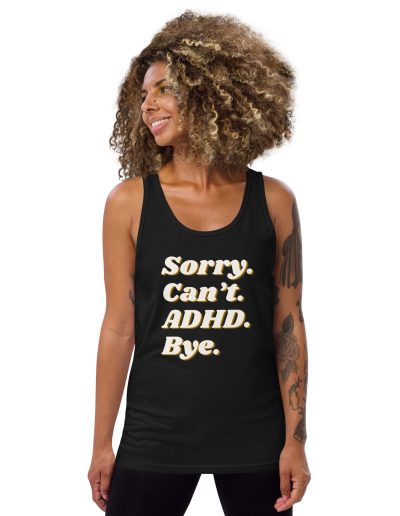 Sorry Can’t ADHD Bye Unisex Tank Top Vest