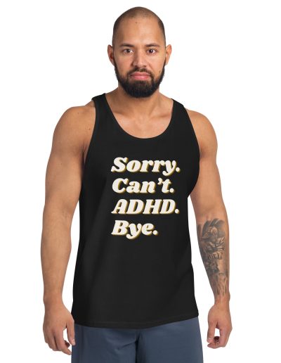 Sorry Can’t ADHD Bye Unisex Tank Top Vest