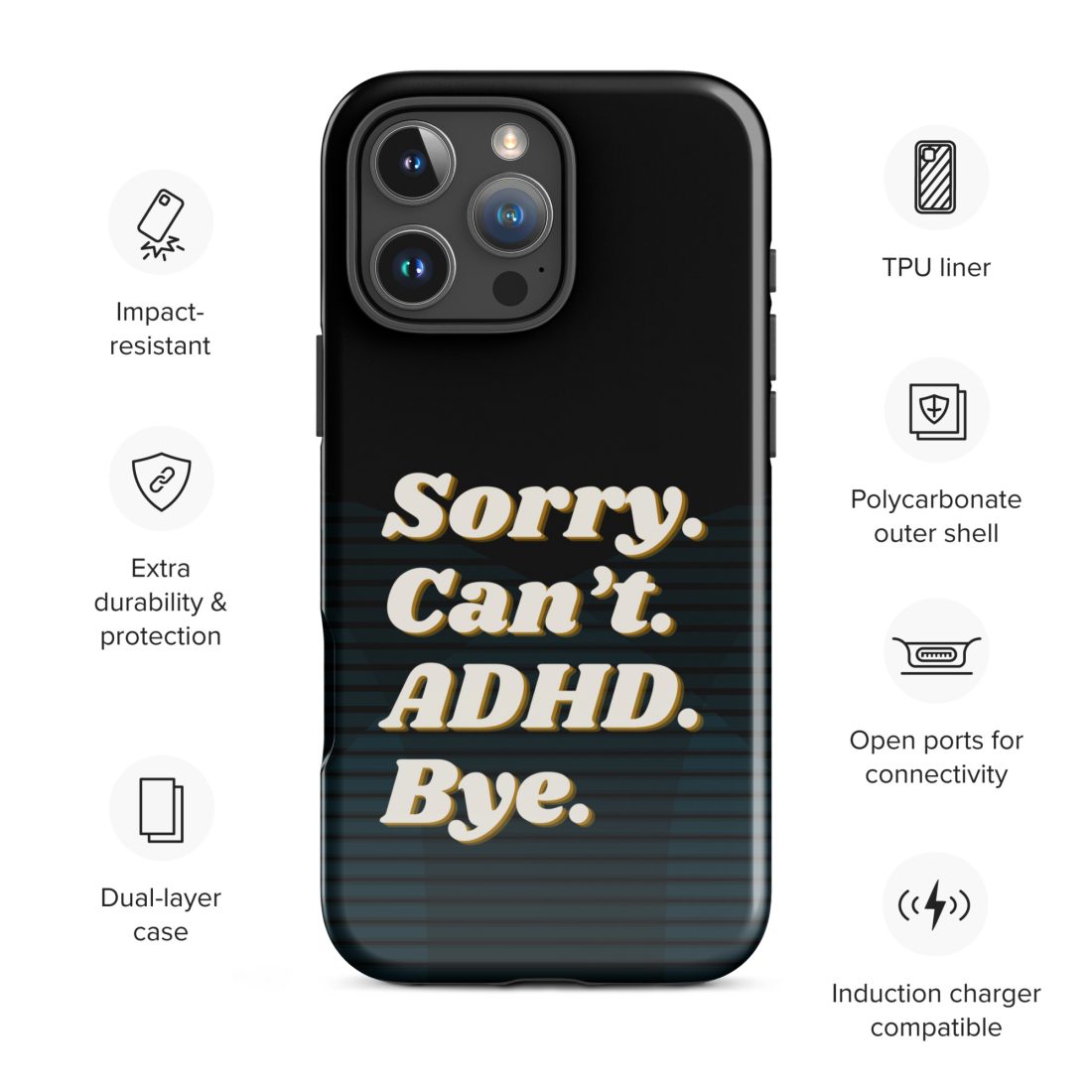Sorry Can’t ADHD Bye iPhone Case