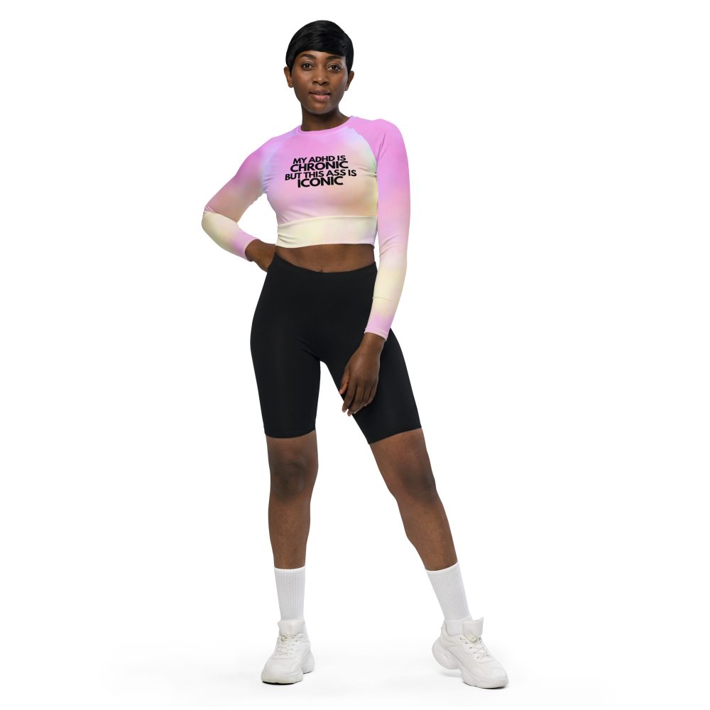 My ADHD Is Chronic But This Ass Is Iconic Recycled Long-sleeve Crop Top