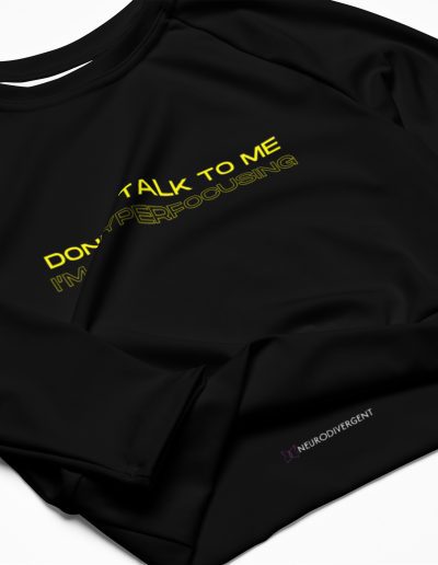 Don’t Talk To Me I’m Hyperfocusing Recycled Long-sleeve Crop Top