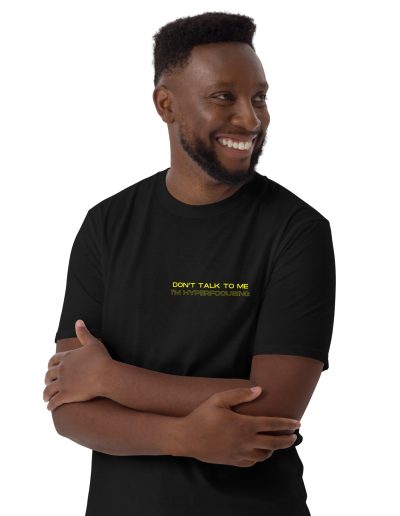 Don’t Talk To Me I’m Hyperfocusing Unisex T-Shirt