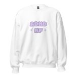 ADHD AF Unisex Sweatshirt