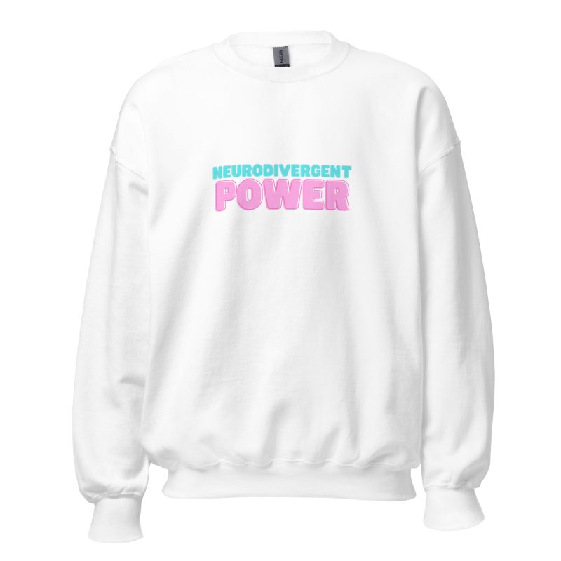 Neurodivergent Power Unisex Sweatshirt