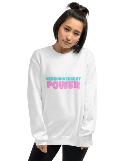 Neurodivergent Power Unisex Sweatshirt