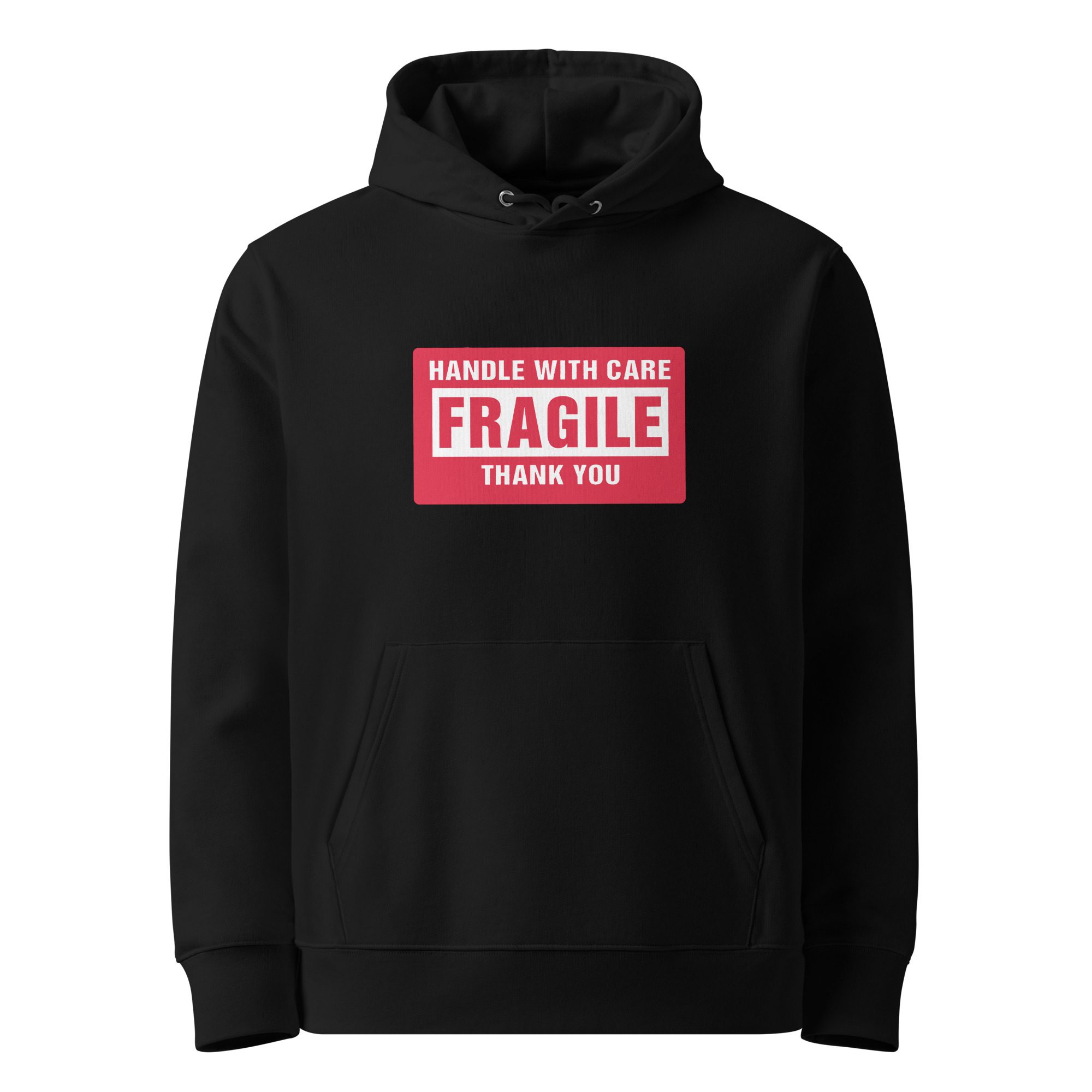 Handle With Care – FRAGILE Unisex Organic Hoodie
