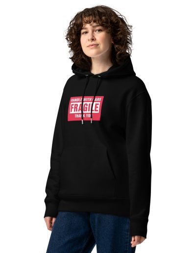 Handle With Care – FRAGILE Unisex Organic Hoodie