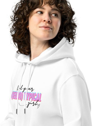 Not Your (Neuro) Typical Girl Organic Hoodie