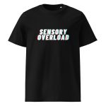 SENSORY OVERLOAD Unisex Organic T-shirt