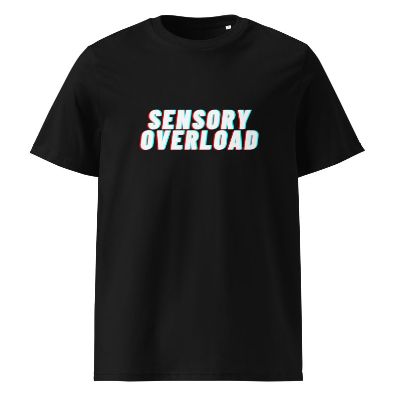 SENSORY OVERLOAD Unisex Organic T-shirt