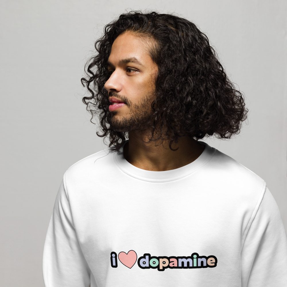 I Love Dopamine Unisex Organic Sweatshirt