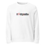 I Love Dopamine Unisex Organic Sweatshirt