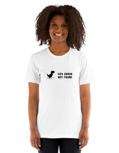 404 Error Not Found Unisex T-Shirt