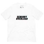SENSORY OVERLOAD Unisex T-shirt