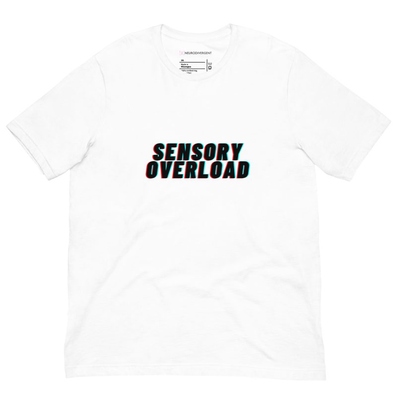 SENSORY OVERLOAD Unisex T-shirt