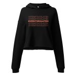 OVERSTIMULATED! Crop Hoodie