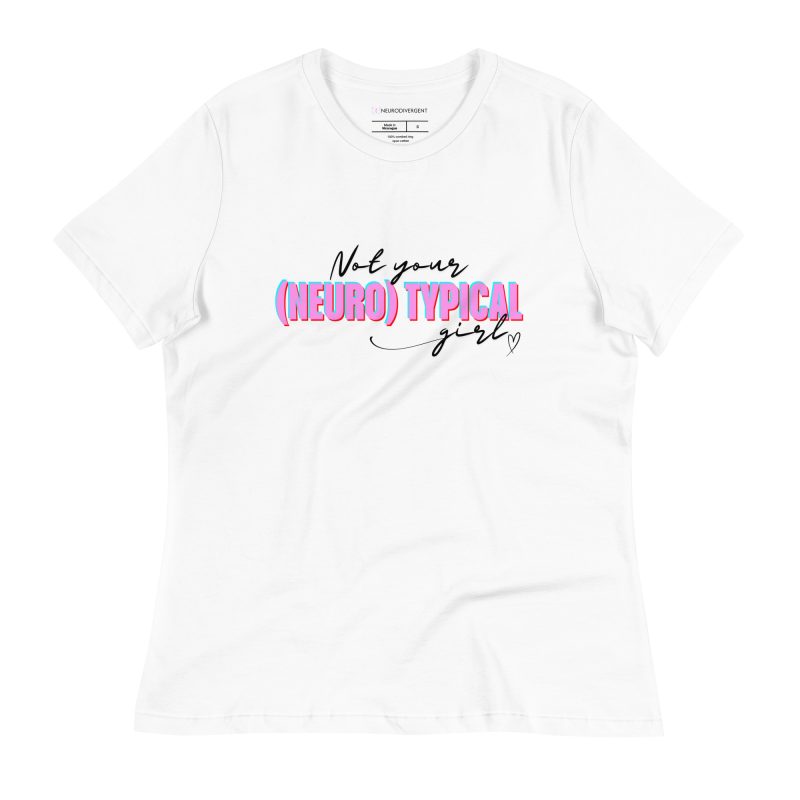 Not Your (Neuro) Typical Girl Women's Relaxed T-Shirt