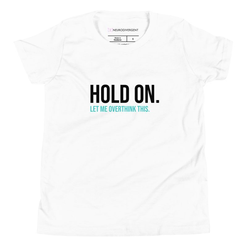 Hold On Let Me Overthink This Kids T-Shirt