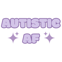 Autistic AF