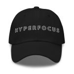 HYPERFOCUS Dad Hat