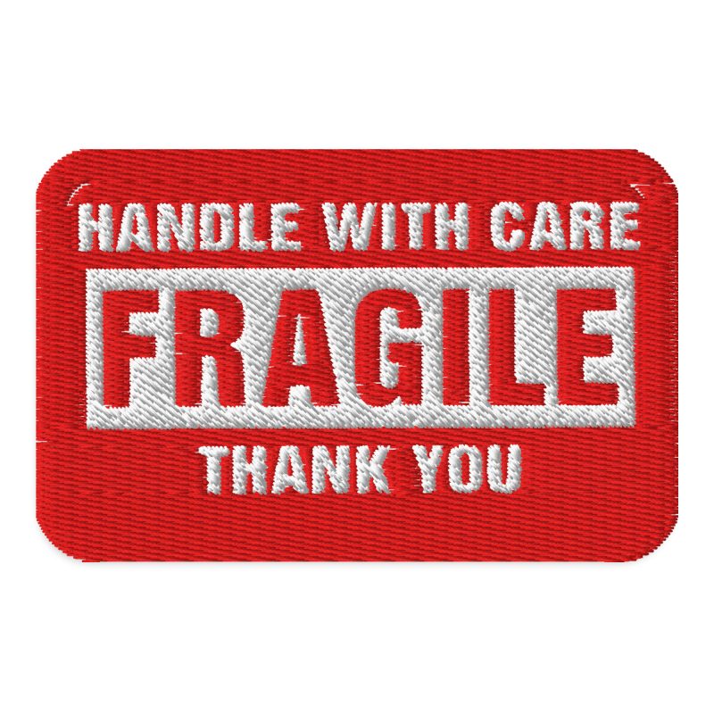 Handle With Care – FRAGILE Embroidered Patch