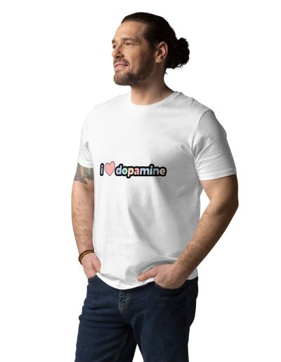 I Love Dopamine Unisex Organic T-shirt