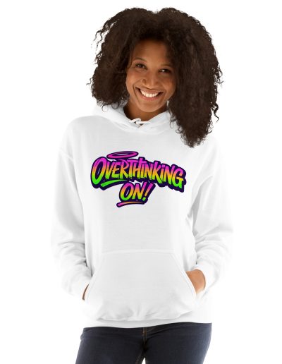 Overthinking ON! Unisex Hoodie