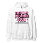 Executive Dysfunction Club Unisex Hoodie