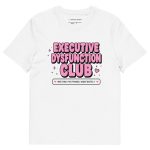 Executive Dysfunction Club Unisex Organic T-Shirt