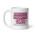 Executive Dysfunction Club Mug