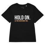 Hold On Let Me Overthink This Women’s Organic T-shirt