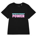 Neurodivergent Power Women’s Organic T-Shirt
