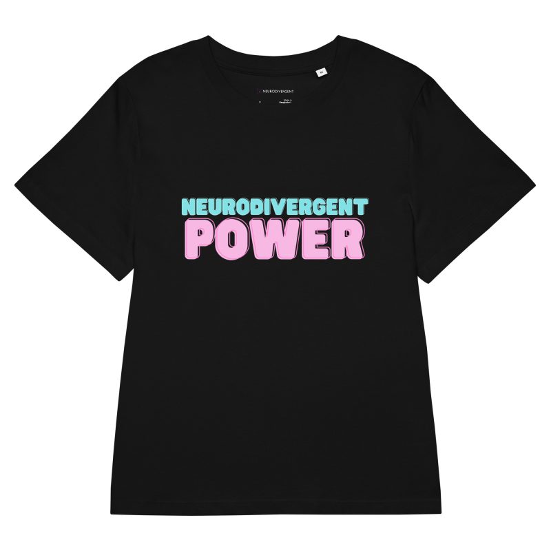 Neurodivergent Power Women’s Organic T-Shirt
