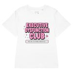 Executive Dysfunction Club Women’s Organic T-shirt