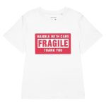 Handle With Care – FRAGILE Women’s Organic T-shirt