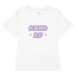 ADHD AF Women’s Organic T-shirt