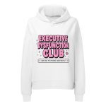 Executive Dysfunction Club Women’s Organic Hoodie