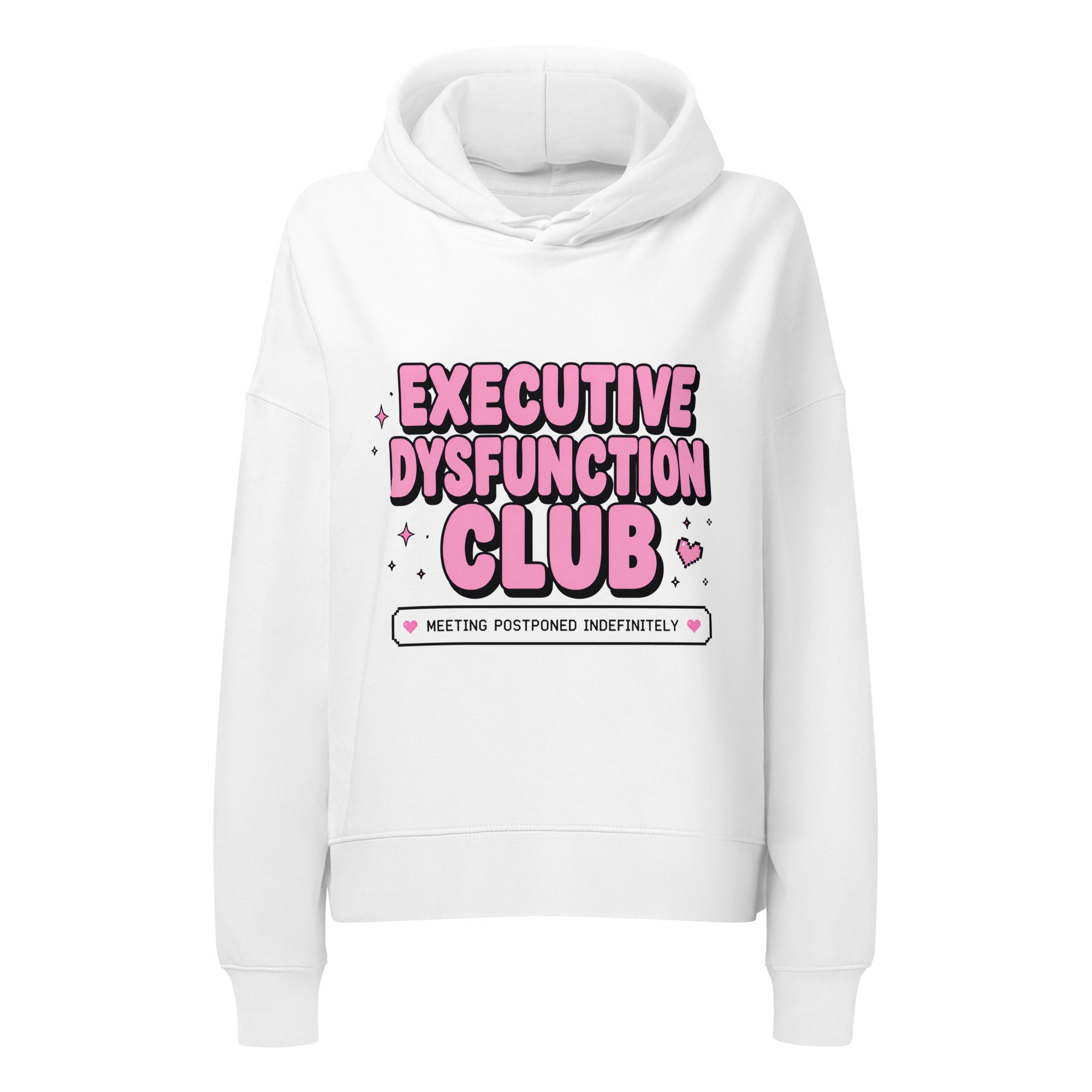 Executive Dysfunction Club Women’s Organic Hoodie
