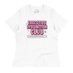 Executive Dysfunction Club Women's Relaxed T-Shirt