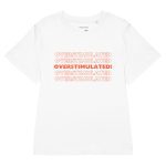 OVERSTIMULATED! Women’s Organic T-Shirt